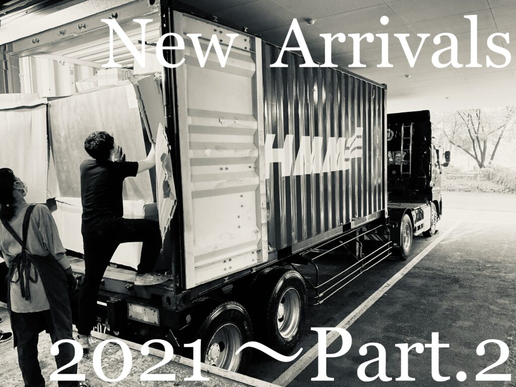 New Arrivals 2021～ Part.2